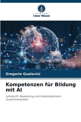 Gregorio Gualavisi - Kompetenzen für Bildung mit AI, Häftad. Tillgänglighet: Lägg i varukorg