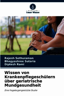 Wissen von Krankenpflegeschülern über geriatrische Mundgesundheit