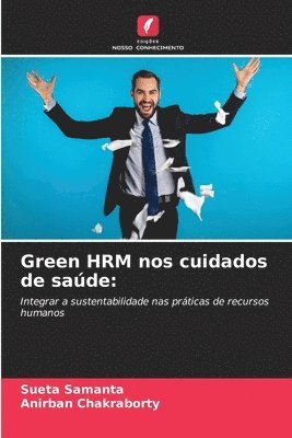 Sueta Samanta, Anirban Chakraborty - Green HRM nos cuidados de saúde, Häftad