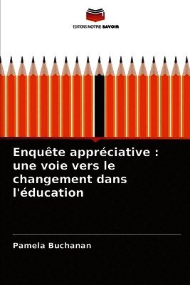 Enquête appréciative : une voie vers le changement dans l'éducation