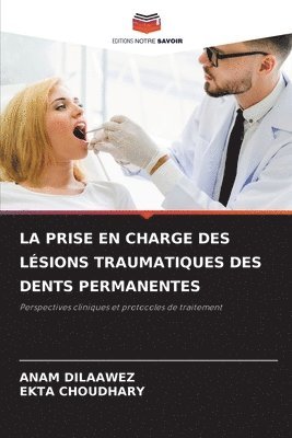 Prise En Charge Des Lésions Traumatiques Des Dents Permanentes