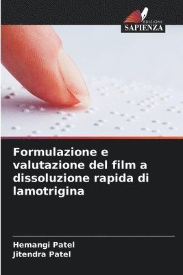 Formulazione e valutazione del film a dissoluzione rapida di lamotrigina