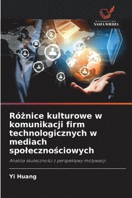 Yi Huang - Różnice kulturowe w komunikacji firm technologicznych w mediach spolecznościowych, Häftad