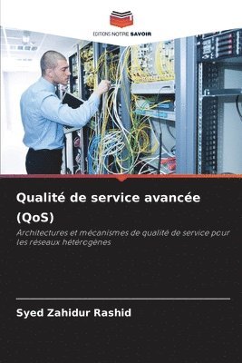 Qualité de service avancée (QoS)