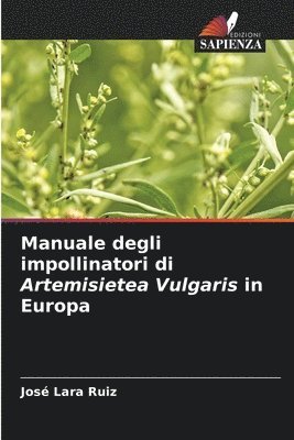 Manuale degli impollinatori di Artemisietea Vulgaris in Europa