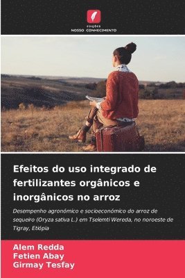 Alem Redda, Fetien Abay, Girmay Tesfay - Efeitos do uso integrado de fertilizantes orgânicos e inorgânicos no arroz, Häftad. Tillgänglighet: Lägg i varukorg