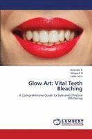 Glow Art: Vital Teeth Bleaching