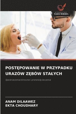 PostĘpowanie W Przypadku Urazów ZĘbów Stalych