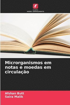 Afshan Butt, Saira Malik - Microrganismos em notas e moedas em circulação, Häftad. Tillgänglighet: Lägg i varukorg