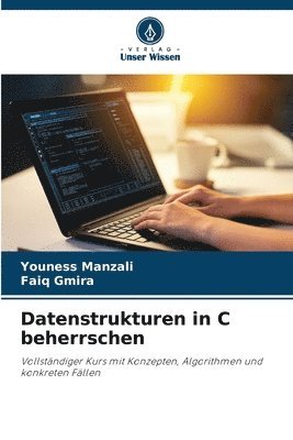Datenstrukturen in C beherrschen
