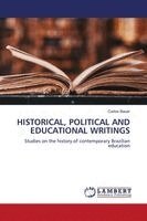 Historical, Political and Educational Writings