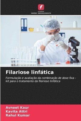 Avneet Kaur, Kavita Attri, Rahul Kumar - Filariose linfática, Häftad