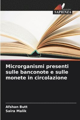 Afshan Butt, Saira Malik - Microrganismi presenti sulle banconote e sulle monete in circolazione, Häftad. Tillgänglighet: Lägg i varukorg