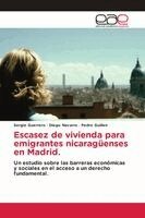 Sergio Guerrero, Diego Navarro, Pedro Guillen - Escasez de vivienda para emigrantes nicaragüenses en Madrid., Häftad