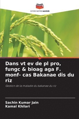 Dans vt ev de pl pro, fungc & bioag aga F. monf- cas Bakanae dis du riz