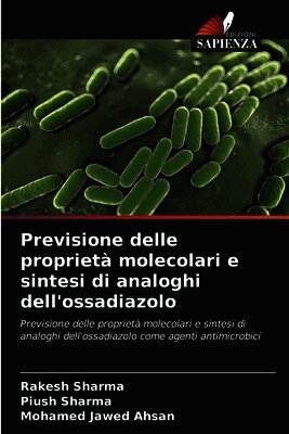 Rakesh Sharma, Piush Sharma, Mohamed Jawed Ahsan - Previsione delle proprietà molecolari e sintesi di analoghi dell'ossadiazolo, Häftad
