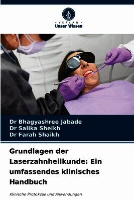 Grundlagen der Laserzahnheilkunde: Ein umfassendes klinisches Handbuch