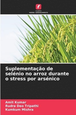 Suplementação de selénio no arroz durante o stress por arsénico