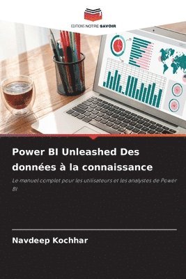 Power BI Unleashed Des données à la connaissance