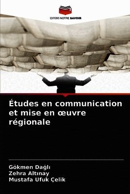 Études en communication et mise en oeuvre régionale