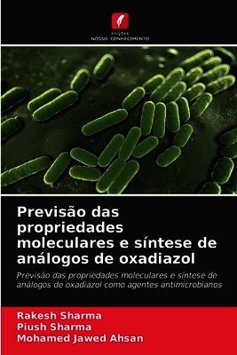 Rakesh Sharma, Piush Sharma, Mohamed Jawed Ahsan - Previsão das propriedades moleculares e síntese de análogos de oxadiazol, Häftad