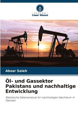 Öl- und Gassektor Pakistans und nachhaltige Entwicklung