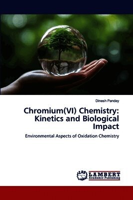 Dinesh Panday - Chromium(VI) Chemistry, Häftad