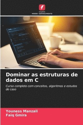 Dominar as estruturas de dados em C