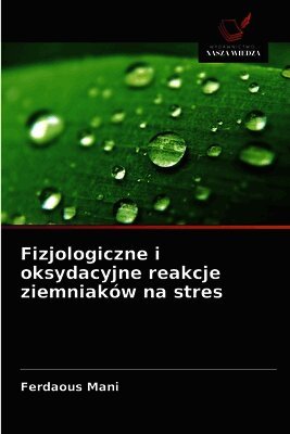 Fizjologiczne i oksydacyjne reakcje ziemniaków na stres
