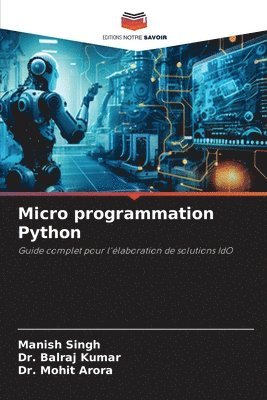 Manish Singh, Balraj Kumar, Mohit Arora - Micro programmation Python, Häftad