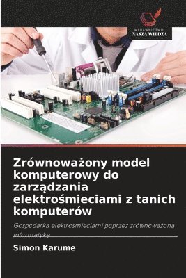 Zrównoważony model komputerowy do zarządzania elektrośmieciami z tanich komputerów
