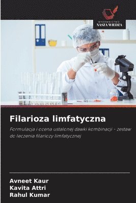 Avneet Kaur, Kavita Attri, Rahul Kumar - Filarioza limfatyczna, Häftad