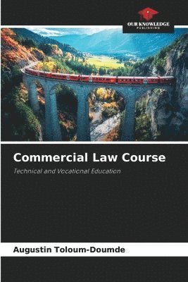 Augustin Toloum-Doumde - Commercial Law Course, Häftad