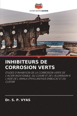 Inhibiteurs de Corrosion Verts