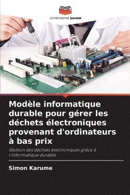 Modèle informatique durable pour gérer les déchets électroniques provenant d'ordinateurs à bas prix