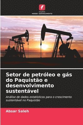 Setor de petróleo e gás do Paquistão e desenvolvimento sustentável