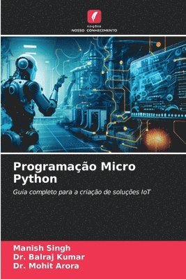 Manish Singh, Balraj Kumar, Mohit Arora - Programação Micro Python, Häftad