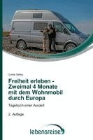 Gunter Behlig - Freiheit erleben - Zweimal 4 Monate mit dem Wohnmobil durch Europa, Häftad