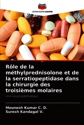 Rôle de la méthylprednisolone et de la serratiopeptidase dans la chirurgie des troisièmes molaires
