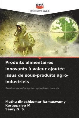 Produits alimentaires innovants à valeur ajoutée issus de sous-produits agro-industriels