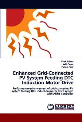 Enhanced Grid-Connected PV System Feeding DTC Induction Motor Drive