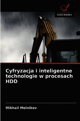 Mikhail Melnikov - Cyfryzacja i inteligentne technologie w procesach HDD, Häftad. Tillgänglighet: Lägg i varukorg