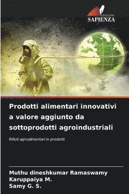 Prodotti alimentari innovativi a valore aggiunto da sottoprodotti agroindustriali