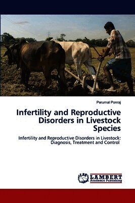 Infertility and Reproductive Disorders in Livestock Species