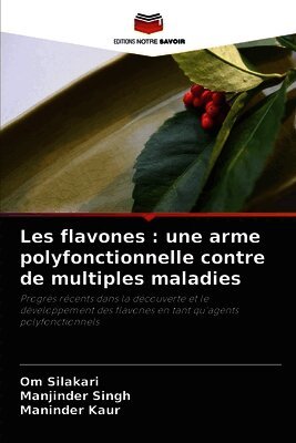 Les flavones: une arme polyfonctionnelle contre de multiples maladies