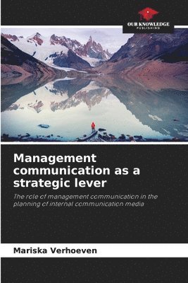 Mariska Verhoeven - Management communication as a strategic lever, Häftad. Tillgänglighet: Lägg i varukorg