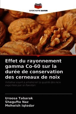 Effet du rayonnement gamma Co-60 sur la durée de conservation des cerneaux de noix
