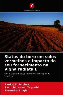 Status do boro em solos vermelhos e impacto do seu fornecimento na Vigna radiata L