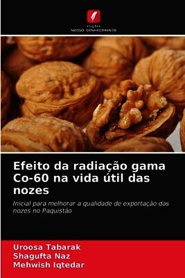 Efeito da radiação gama Co-60 na vida útil das nozes