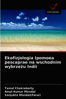 Ekofizjologia Ipomoea pescaprae na wschodnim wybrze¿u Indii